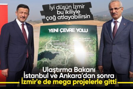 Abdulkadir Uraloğlu und Hamza Dağ sprachen über Megaprojekte in Izmir