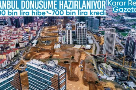 Entscheidungen zur Unterstützung der städtischen Transformation in Istanbul wurden im Amtsblatt veröffentlicht