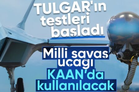 TULGAR hat mit Tests begonnen: Es wird im nationalen Kampfflugzeug KAAN eingesetzt