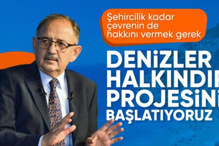 Mehmet Özhaseki kündigte an: Das Projekt „Meere gehören den Menschen“ startet