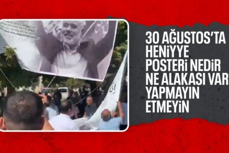 Das Plakat von Ismail Haniyye, das während der Feierlichkeiten zum 30. August in Gaziantep aufgehängt wurde, wurde entfernt