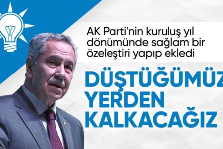 Erklärung zum 23. Jahrestag von Bülent Arınç: Wir werden dort wieder aufstehen, wo wir gefallen sind