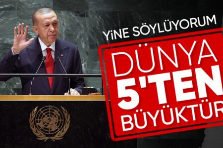 Präsident Erdoğan wiederholte bei den Vereinten Nationen die Worte „Die Welt ist größer als 5“.